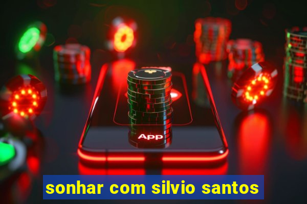 sonhar com silvio santos